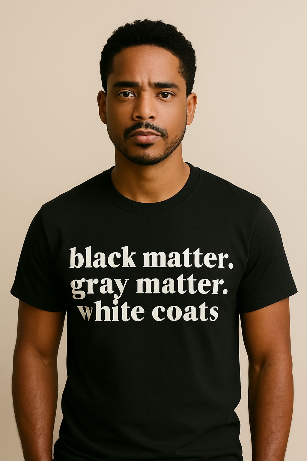 Black Matter. Gray Matter. White Coats.